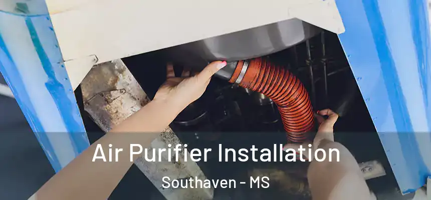  Air Purifier Installation Southaven - MS